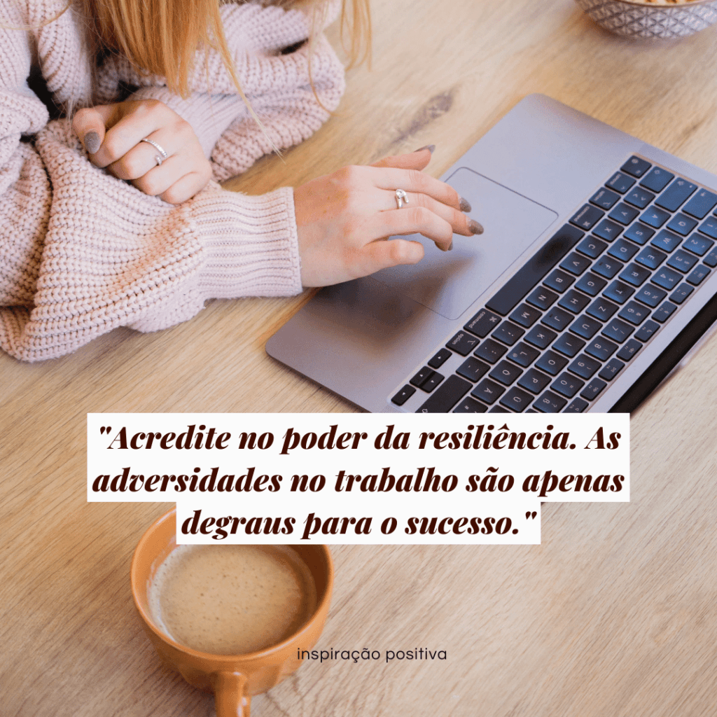 Frases Inspiradoras de Trabalho: Desperte Seu Potencial